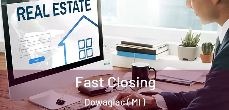  Fast Closing Dowagiac ( MI )
