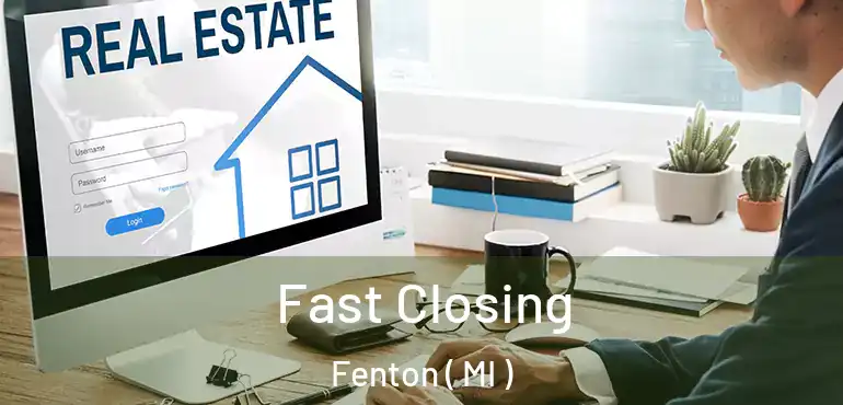  Fast Closing Fenton ( MI )