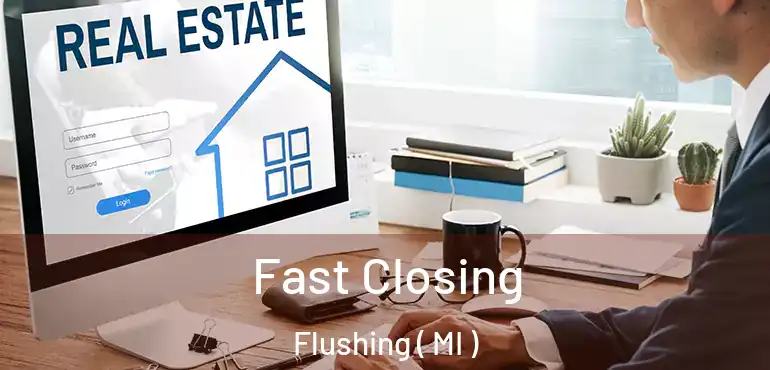  Fast Closing Flushing ( MI )