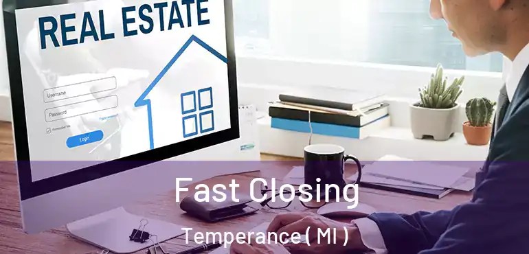  Fast Closing Temperance ( MI )