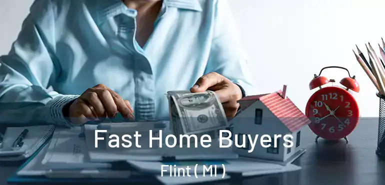  Fast Home Buyers Flint ( MI )