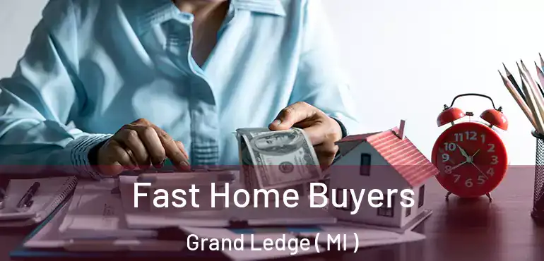  Fast Home Buyers Grand Ledge ( MI )