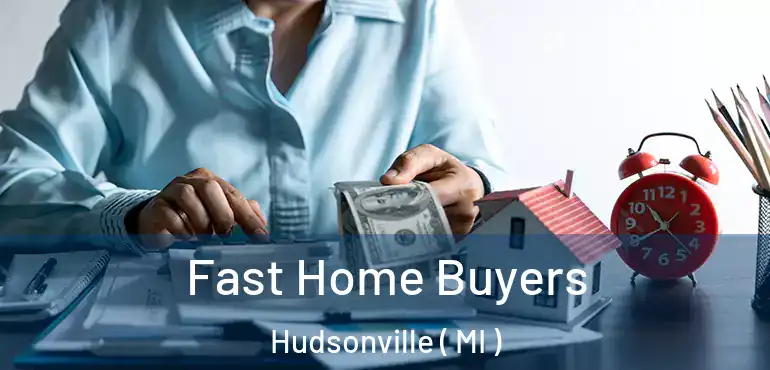  Fast Home Buyers Hudsonville ( MI )