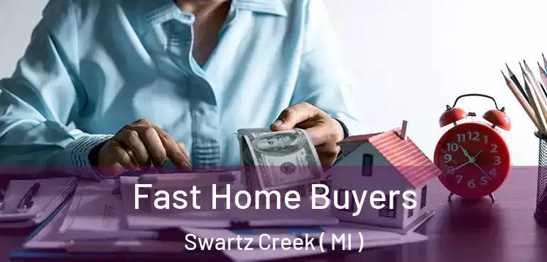  Fast Home Buyers Swartz Creek ( MI )
