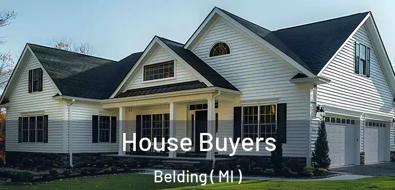  House Buyers Belding ( MI )