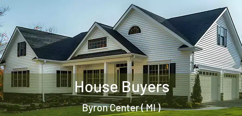  House Buyers Byron Center ( MI )