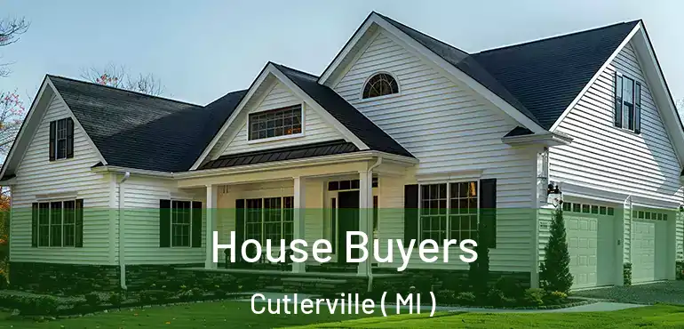  House Buyers Cutlerville ( MI )