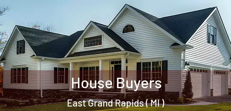  House Buyers East Grand Rapids ( MI )