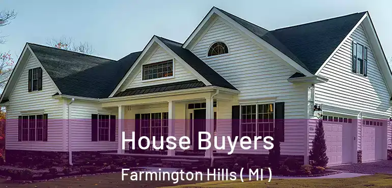  House Buyers Farmington Hills ( MI )