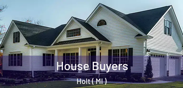  House Buyers Holt ( MI )