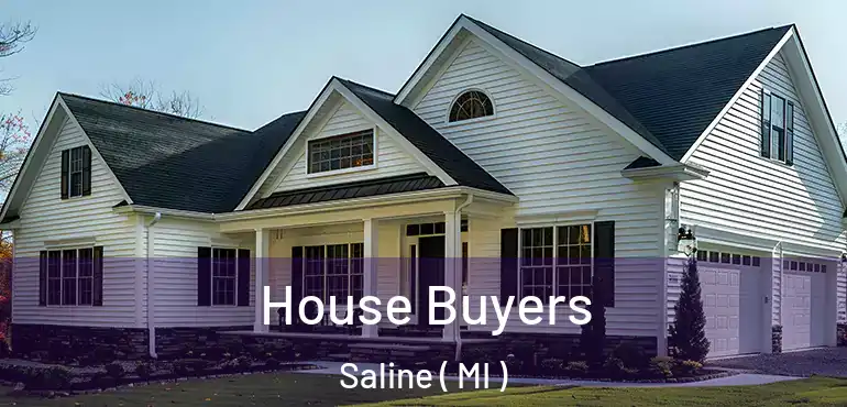  House Buyers Saline ( MI )