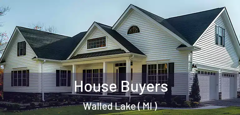  House Buyers Walled Lake ( MI )