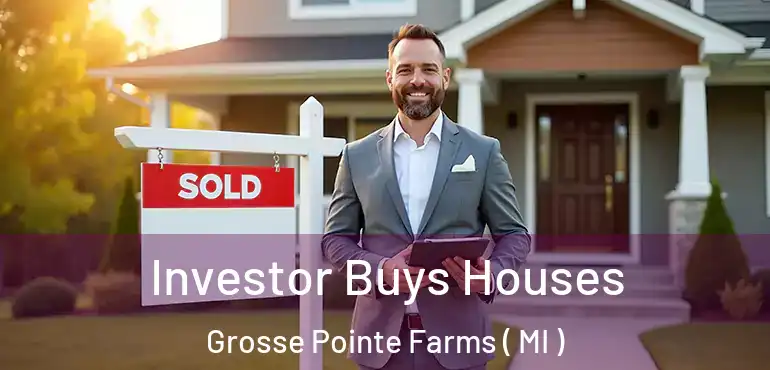  Investor Buys Houses Grosse Pointe Farms ( MI )