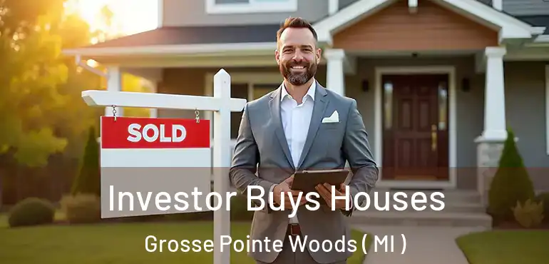  Investor Buys Houses Grosse Pointe Woods ( MI )