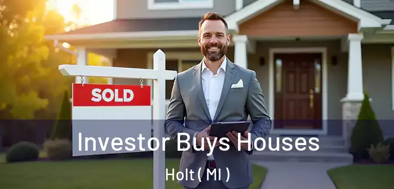  Investor Buys Houses Holt ( MI )