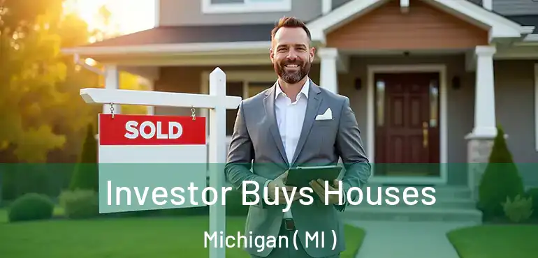  Investor Buys Houses Michigan ( MI )