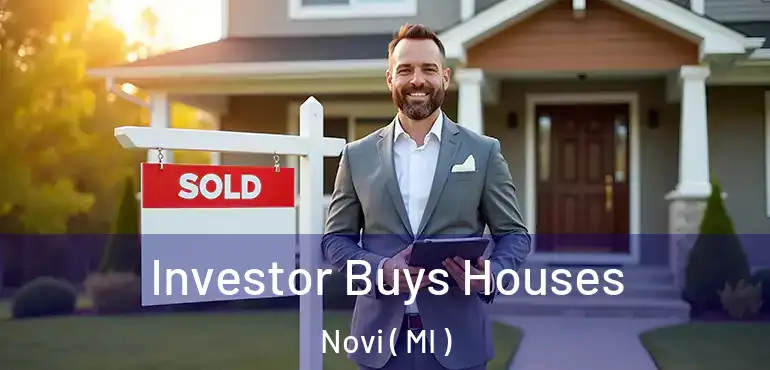  Investor Buys Houses Novi ( MI )