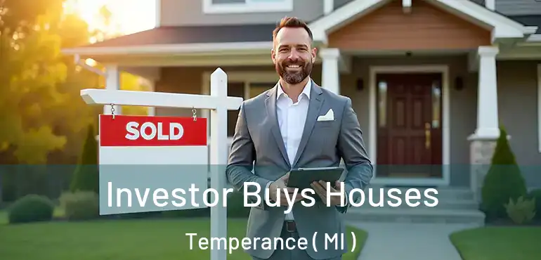  Investor Buys Houses Temperance ( MI )