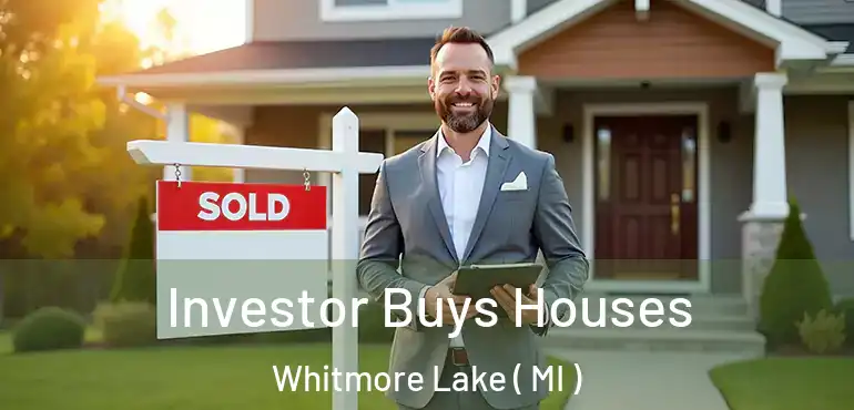  Investor Buys Houses Whitmore Lake ( MI )