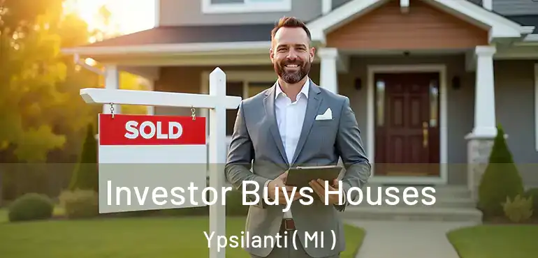  Investor Buys Houses Ypsilanti ( MI )