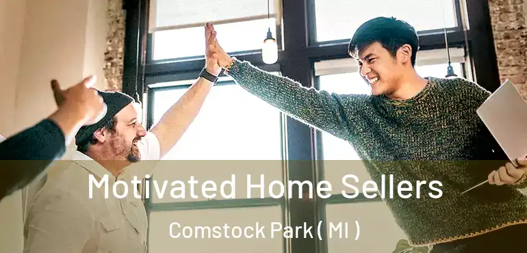  Motivated Home Sellers Comstock Park ( MI )