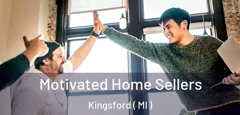  Motivated Home Sellers Kingsford ( MI )