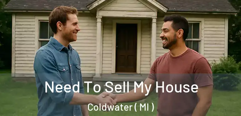  Need To Sell My House Coldwater ( MI )