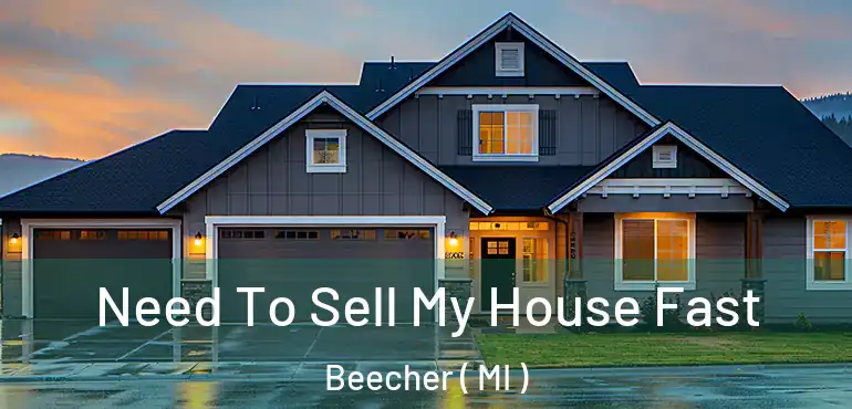  Need To Sell My House Fast Beecher ( MI )