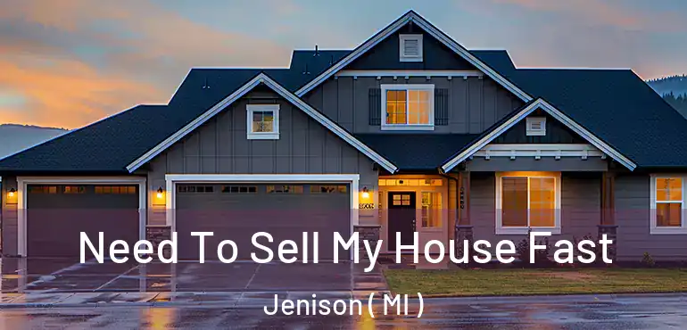  Need To Sell My House Fast Jenison ( MI )