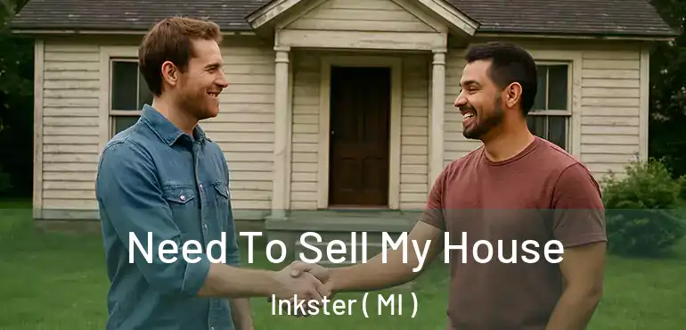  Need To Sell My House Inkster ( MI )