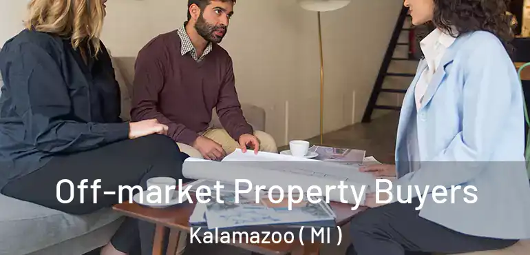  Off-market Property Buyers Kalamazoo ( MI )