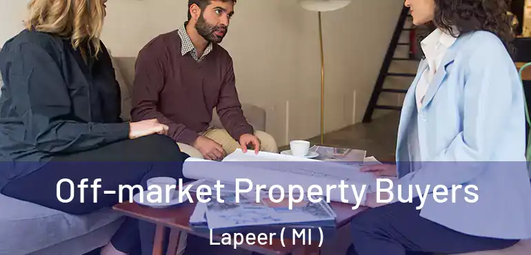  Off-market Property Buyers Lapeer ( MI )