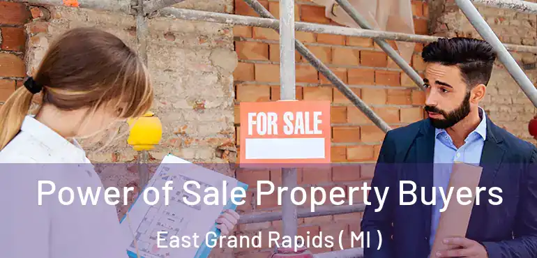  Power of Sale Property Buyers East Grand Rapids ( MI )