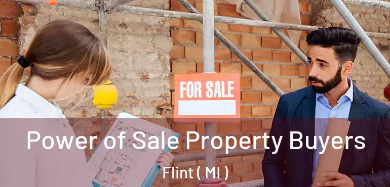  Power of Sale Property Buyers Flint ( MI )