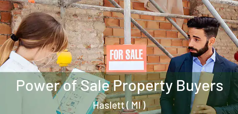  Power of Sale Property Buyers Haslett ( MI )