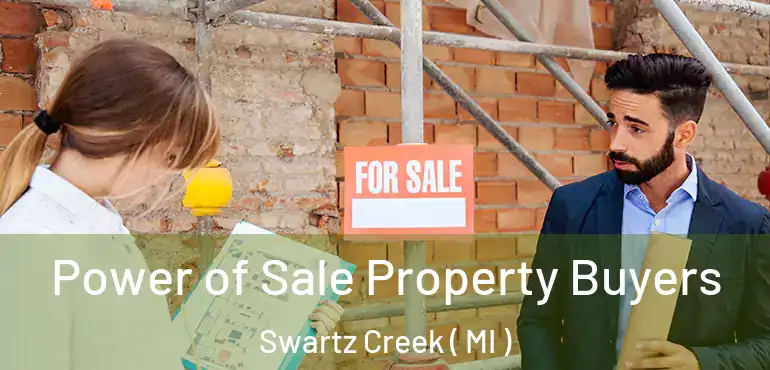  Power of Sale Property Buyers Swartz Creek ( MI )