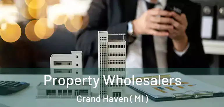  Property Wholesalers Grand Haven ( MI )