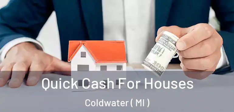  Quick Cash For Houses Coldwater ( MI )