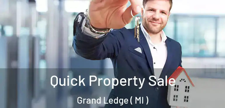  Quick Property Sale Grand Ledge ( MI )