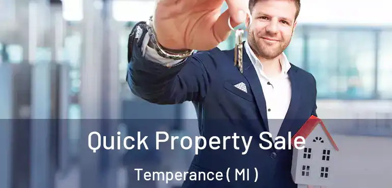  Quick Property Sale Temperance ( MI )
