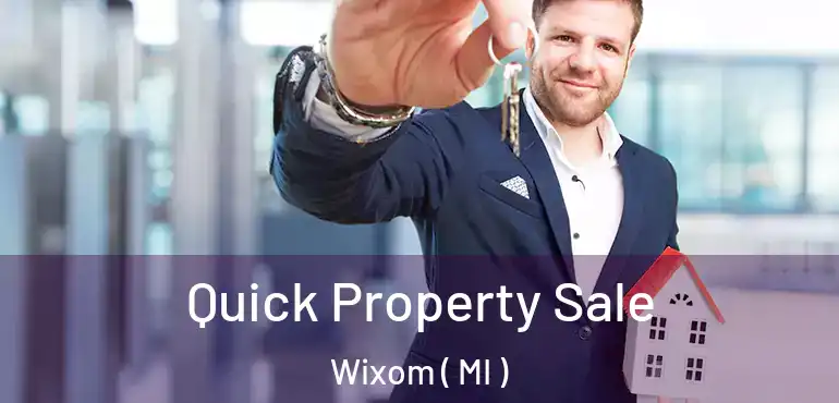  Quick Property Sale Wixom ( MI )