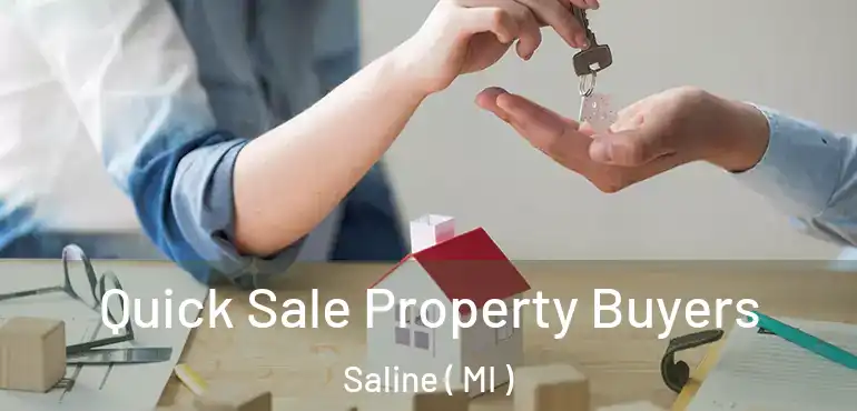  Quick Sale Property Buyers Saline ( MI )