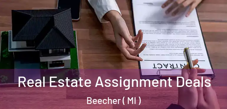  Real Estate Assignment Deals Beecher ( MI )