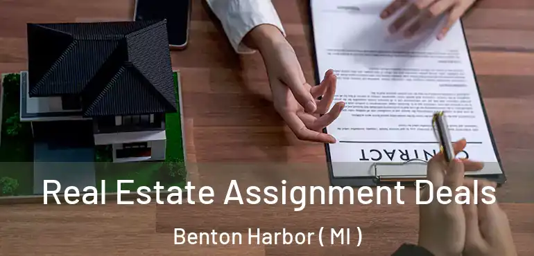  Real Estate Assignment Deals Benton Harbor ( MI )