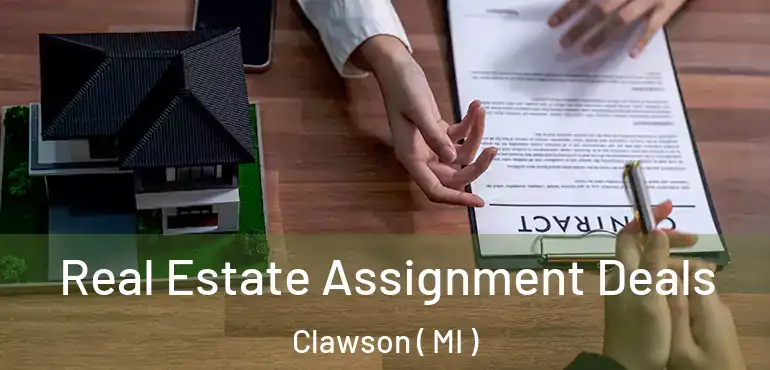  Real Estate Assignment Deals Clawson ( MI )