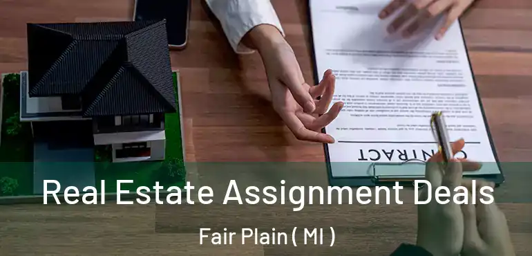  Real Estate Assignment Deals Fair Plain ( MI )