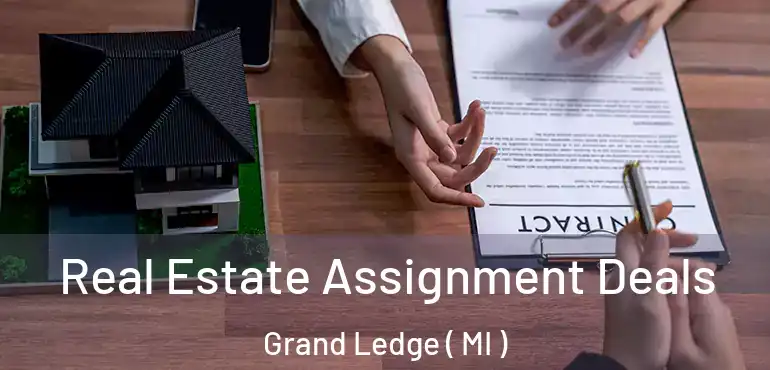  Real Estate Assignment Deals Grand Ledge ( MI )