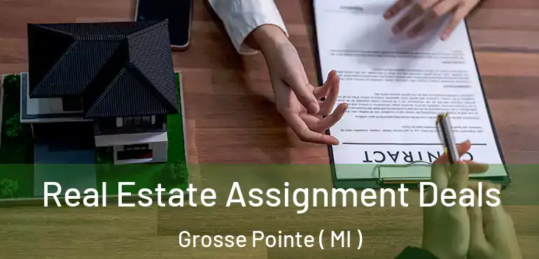  Real Estate Assignment Deals Grosse Pointe ( MI )