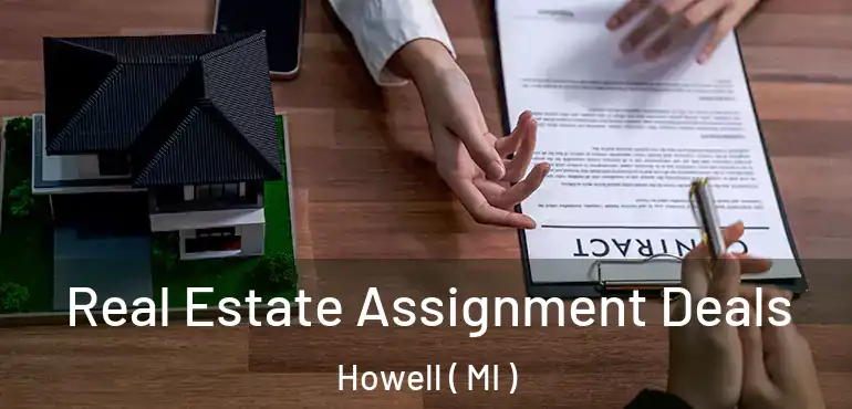  Real Estate Assignment Deals Howell ( MI )