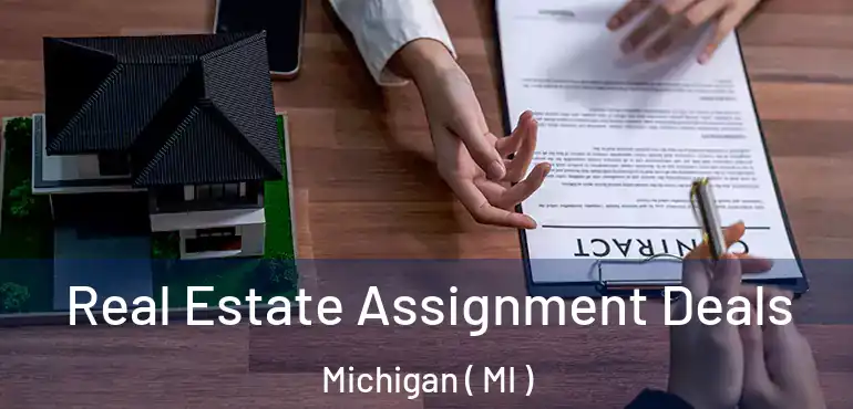  Real Estate Assignment Deals Michigan ( MI )